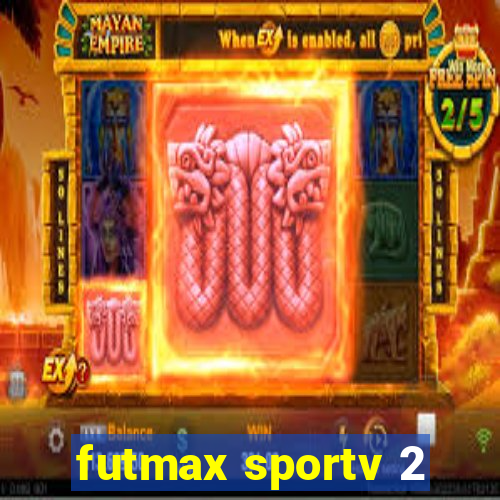 futmax sportv 2